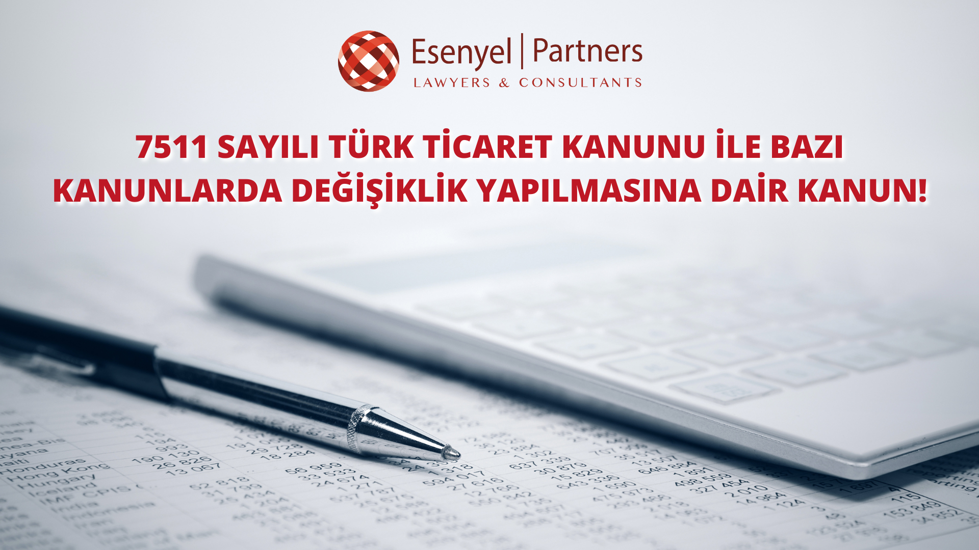 7511 Sayılı Türk Ti̇caret Kanunu ile Bazı Kanunlarda Deği̇şi̇kli̇k Yapılmasına Dai̇r Kanun!