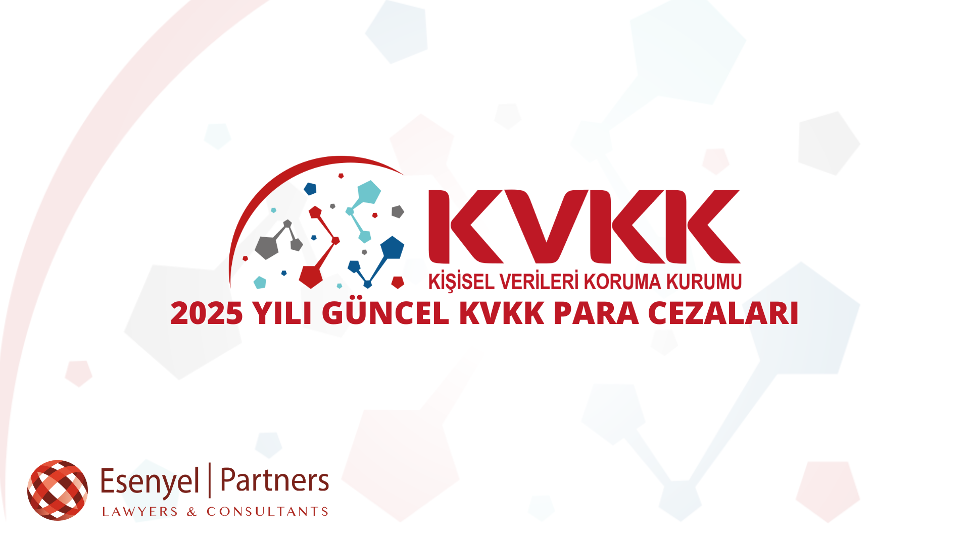 2025 Yılı Güncel KVKK Para Cezaları!